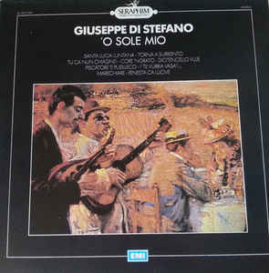 Giuseppe di Stefano ‎ O Sole Mio Label: Seraphim ‎ 3C 033 17161 Format: Vinyl, LP Country: Italy